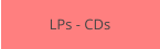 LPs - CDs