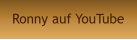 Ronny auf YouTube