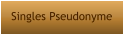 Singles Pseudonyme