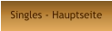 Singles - Hauptseite
