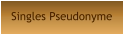 Singles Pseudonyme