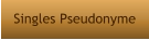 Singles Pseudonyme