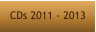 CDs 2011 - 2013