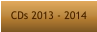 CDs 2013 - 2014