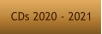 CDs 2020 - 2021