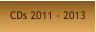 CDs 2011 - 2013