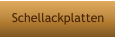 Schellackplatten