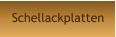Schellackplatten