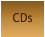 CDs