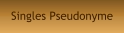 Singles Pseudonyme