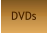 DVDs