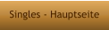Singles - Hauptseite