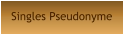 Singles Pseudonyme
