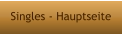 Singles - Hauptseite