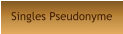 Singles Pseudonyme