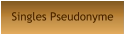 Singles Pseudonyme