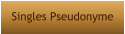 Singles Pseudonyme