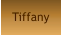Tiffany