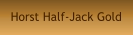 Horst Half-Jack Gold