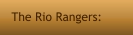 The Rio Rangers: