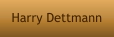 Harry Dettmann