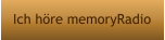 Ich höre memoryRadio