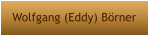 Wolfgang (Eddy) Börner