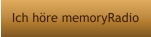 Ich höre memoryRadio