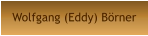 Wolfgang (Eddy) Börner