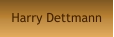 Harry Dettmann