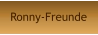 Ronny-Freunde