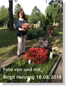Foto von und mit, Birgit Henning 18.08.2018