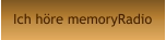 Ich höre memoryRadio