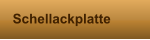Schellackplatte