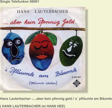 Single Telefunken 56001   Hans Lauterbacher -....aber kein pfennig geld / s´ pfläumle am Bäumle  ( HANS LAUTERBACHER ist HANS HEE)