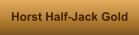 Horst Half-Jack Gold