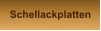 Schellackplatten