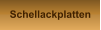 Schellackplatten