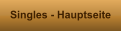 Singles - Hauptseite