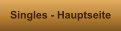 Singles - Hauptseite