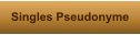 Singles Pseudonyme