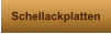 Schellackplatten