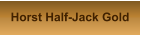 Horst Half-Jack Gold