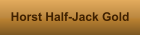 Horst Half-Jack Gold