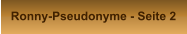 Ronny-Pseudonyme - Seite 2