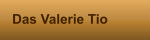 Das Valerie Tio