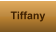 Tiffany