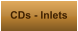 CDs - Inlets