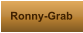 Ronny-Grab