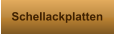 Schellackplatten